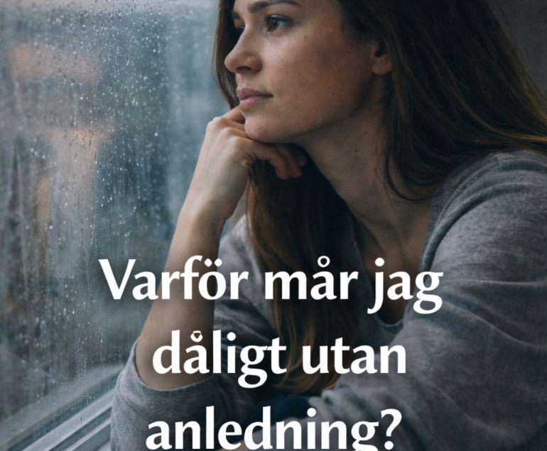 Varför mår jag dåligt utan anledning? 7 en kvinna som undrar varför mår jag dåligt utan anledning